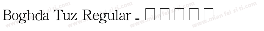 Boghda Tuz Regular字体转换